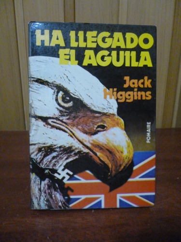 Ha Llegado El Águila - Jack Higgins