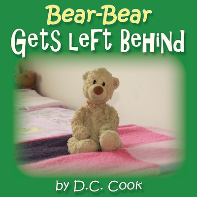 Libro Bear-bear Gets Left Behind - Cook, D. C.