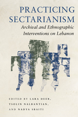 Libro Practicing Sectarianism: Archival And Ethnographic ...