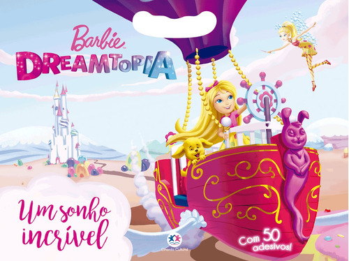 Barbie Dreamtopia - Um sonho incrível: Com 50 adesivos!, de Cultural, Ciranda. Ciranda Cultural Editora E Distribuidora Ltda., capa mole em português, 2018