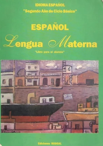 Libro Español Lengua Materna (segundo Año De Ciclo Básico)