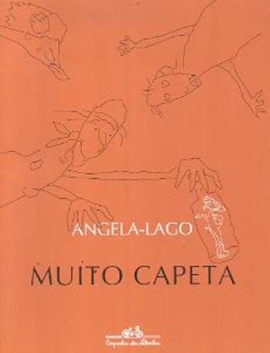 Muito capeta, de Lago, Angela. Editorial Editora Schwarcz SA, capa mole em português, 2004