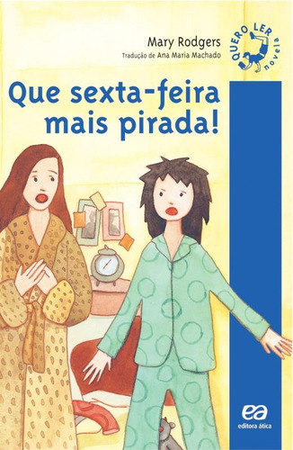 Que sexta-feira mais pirada!, de Rodgers, Mary. Série Quero ler Editora Somos Sistema de Ensino, capa mole em português, 2003