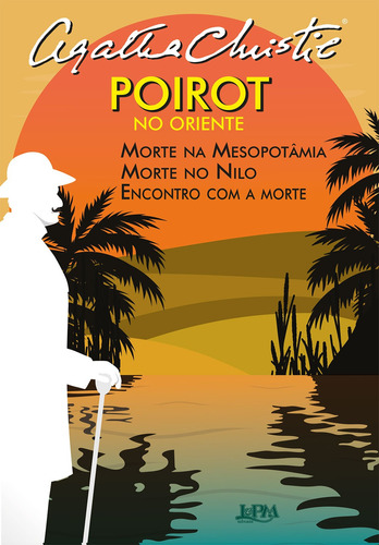 Poirot no Oriente: Morte na Mesopotâmia, Morte no Nilo, Encontro com a morte, de Christie, Agatha. Série Agatha Christie Editora Publibooks Livros e Papeis Ltda., capa mole em português, 2022