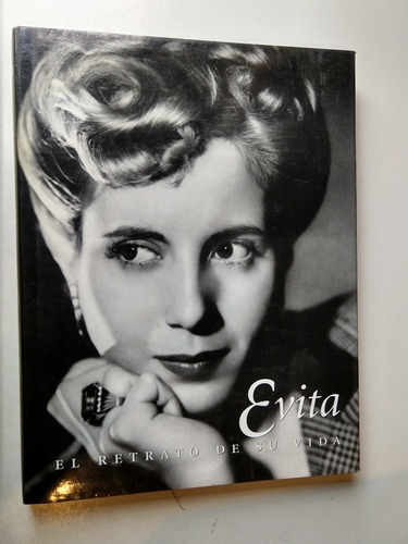 Evita El Retrato De Su Vida Tomás Elía Y Juan Pablo Queiroz