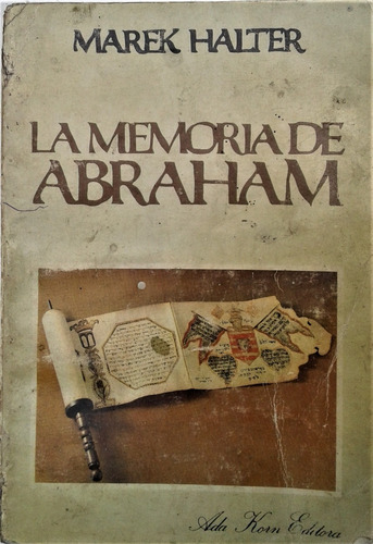 La Memoria De Abraham - Marek Halter - Ada Korn 1986