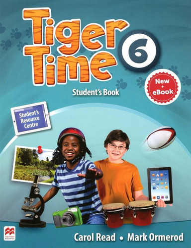 Tiger Time 6 - Student's Book + Ebook Pack, De Read, Carol. Editorial Macmillan, Tapa Blanda En Inglés Internacional