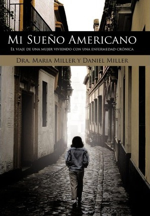 Libro Mi Sueno Americano - Daniel Miller