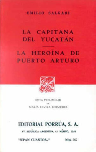 Libro: # 567. La Capitana De Yucatán / La Heroína De Puerto