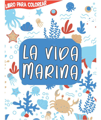 Libro: La Vida Marina Libro Para Colorear: Lindo Peces Y Ani