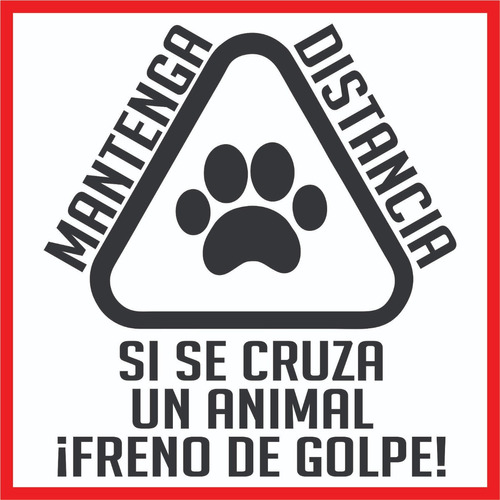 Calco Mantenga Distancia Si Se Cruza Un Perro Freno De Golpe