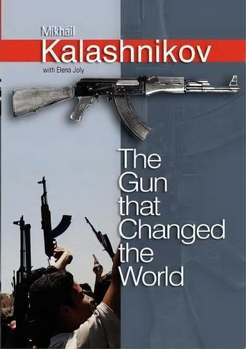 The Gun That Changed The World, De Elena Joly. Editorial Polity Press, Tapa Blanda En Inglés