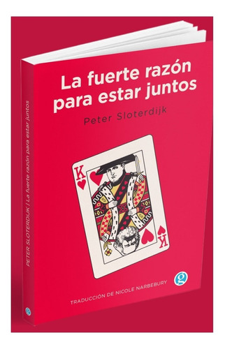 La Fuerte Razon Para Estar Juntos - Sloterdijk - Godot Libro