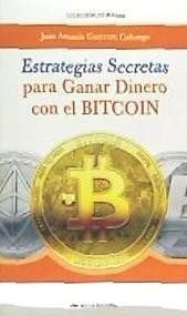 Estrategias Secretas Para Ganar Dinero Con El Bitcoin - G...