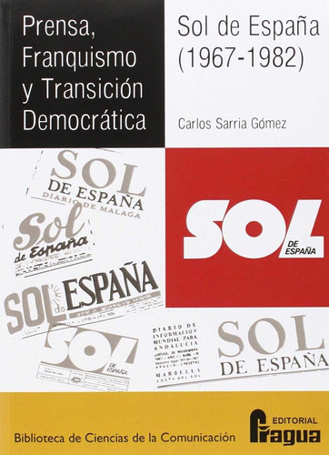 Prensa Franquismo Y Transicion Democratica - Sarria Gomez...