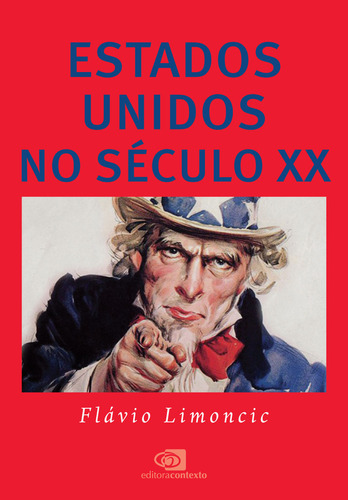 Estados Unidos No Século Xx, De Flávio Limoncic. Editorial Contexto, Tapa Mole, Edición 1 En Português, 2024