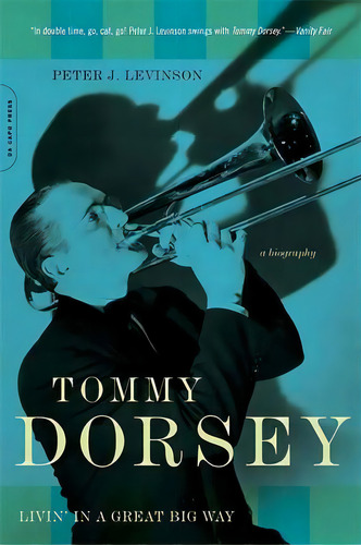 Tommy Dorsey, De Peter J. Levinson. Editorial Ingram Publisher Services Us, Tapa Blanda En Inglés