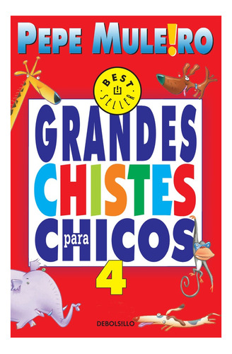 Grandes Chistes Para Chicos 4 - Muleiro Pepe (libro
