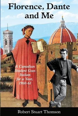 Libro Florence, Dante And Me: A Canadian Student Goes Ita...
