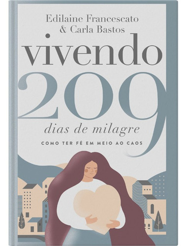 Vivendo 209 Dias De Milagre  - Editora Hebrom