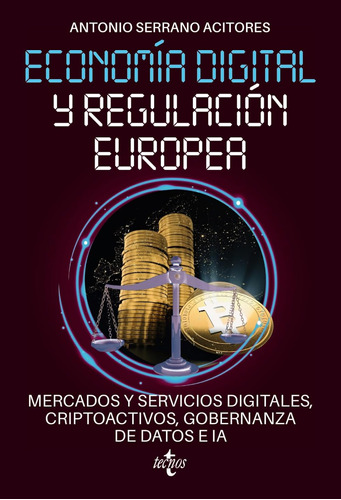 Economía Digital Y Regulación Europea: Mercados Y Servicios 