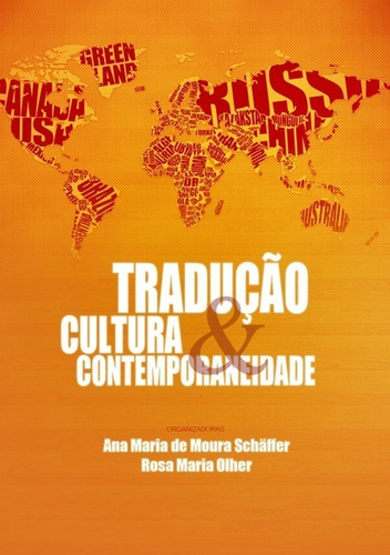 Tradução, Cultura & Contemporaneidade, De Ana M. Moura Schäffer E Rosa M. Olher. Série Não Aplicável, Vol. 1. Editora Clube De Autores, Capa Mole, Edição 1 Em Português, 2013