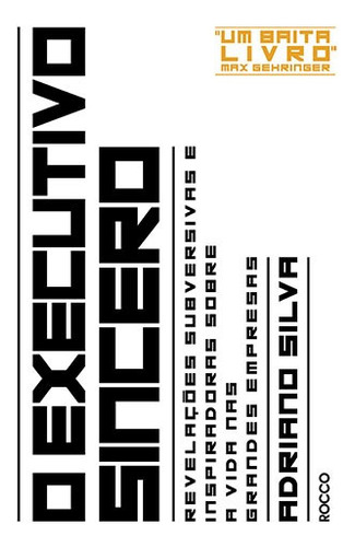 Livro O Executivo Sincero - Rocco