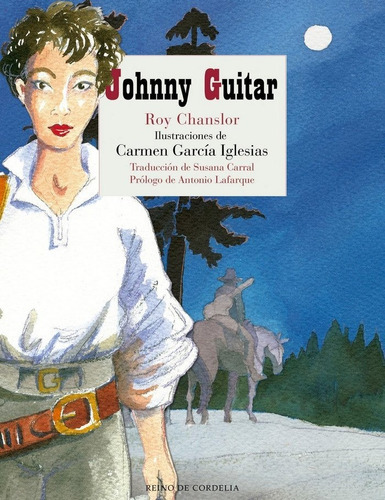 Johnny Guitar, de Chanslor, Roy. Editorial Reino de Cordelia S.L., tapa dura en español