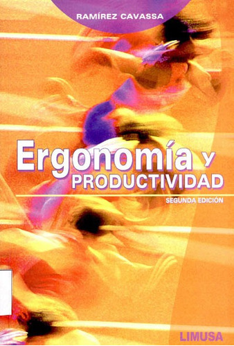 Ergonomía Y Productividad, De Ramirez Cavassa, Cesar. Editorial Limusa En Español