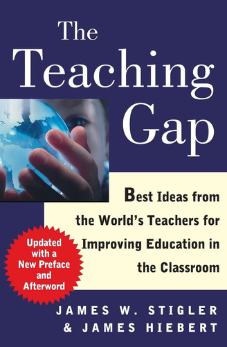 Libro: The Teaching Gap: Best Ideas From The Worldøs For In