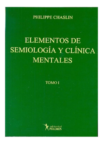 Libro - Elementos De Semiologia Y Clinica Mentales Tomo I -