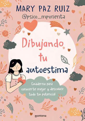 Dibujando Tu Autoestima, De Mari Paz Ruiz. Editorial Montena, Tapa Blanda En Español