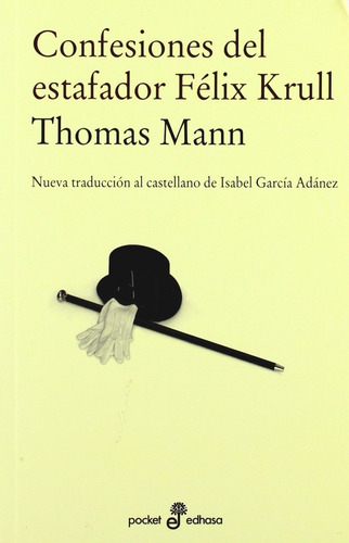 Confesiones Del Estafador Felix Krull - Thomas Mann