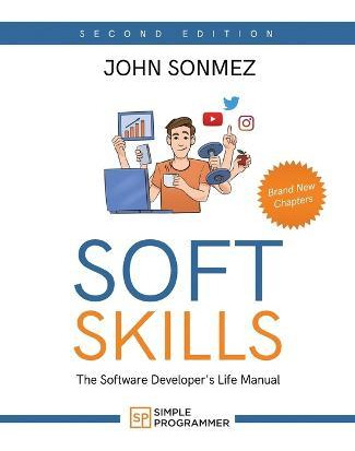 Libro Soft Skills : The Software Developer's Life Manual ...