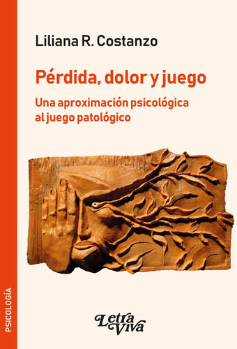 Perdida Dolor Y Juego - Costanzo Liliana (libro) - Nuevo 