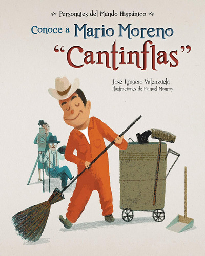 Libro: Conoce A Mario Moreno  Cantinflas  (personajes Del Mu