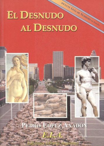 El Desnudo Al Desnudo - López Anadon, Pedro