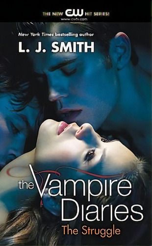 The Vampire Diaries: The Struggle, De L J Smith. Editorial Harpercollins Publishers Inc, Tapa Blanda En Inglés