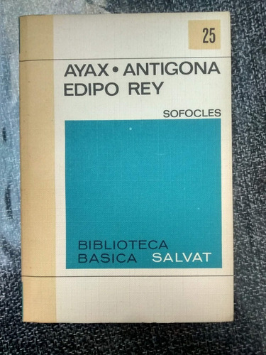 Ayax. Antígona. Edipo Rey. Sófocles.