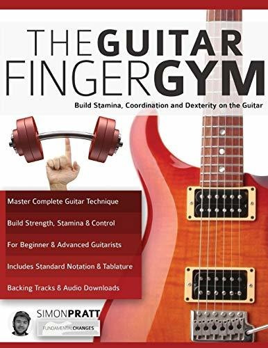 Book : The Guitar Finger Gym Build Stamina, Coordination An