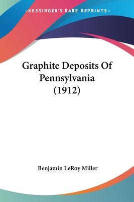 Libro Graphite Deposits Of Pennsylvania (1912) - Miller, ...