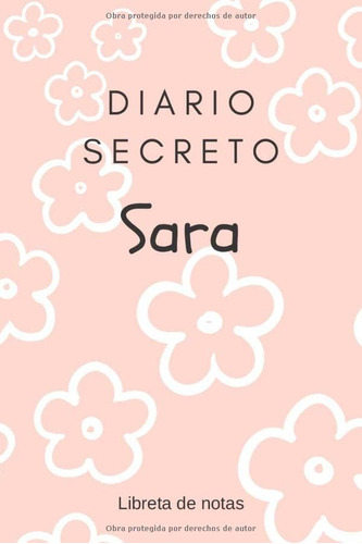 Libro: Diario Secreto De Sara - Libreta De Notas: Regalo Par