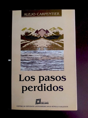  Los Pasos Perdidos , Novela De Alejo Carpentier