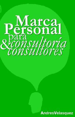 Libro Marca Personal Para Consultoria & Consultores - And...