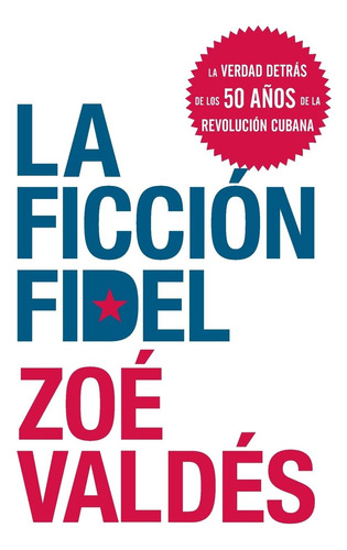 Libro: La Ficcion Fidel (spanish Edition)