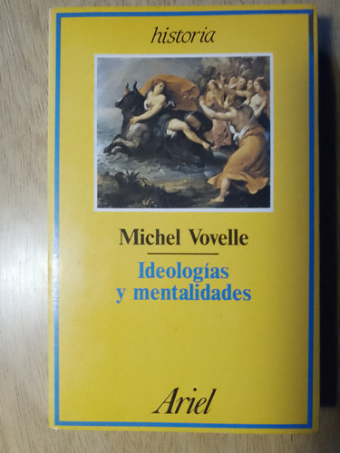 Ideologías Y Mentalidades. Michel Vovelle 