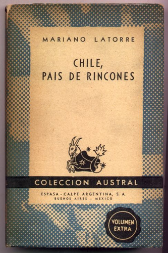 Chile, País De Rincones. Mariano Latorre