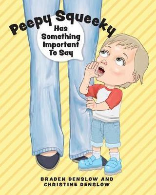 Libro Peepy Squeeky Has Something Important To Say - Brad...