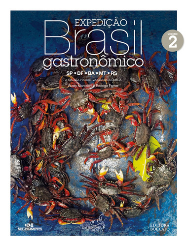 Expedição Brasil gastronômico: Vol. 2, de Marcellini, Rusty. Série Arte Culinária Especial Editora Melhoramentos Ltda., capa dura em português, 2014