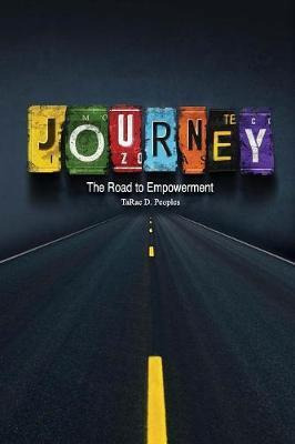 Libro Journey : The Road To Empowerment - Tarae D Peoples